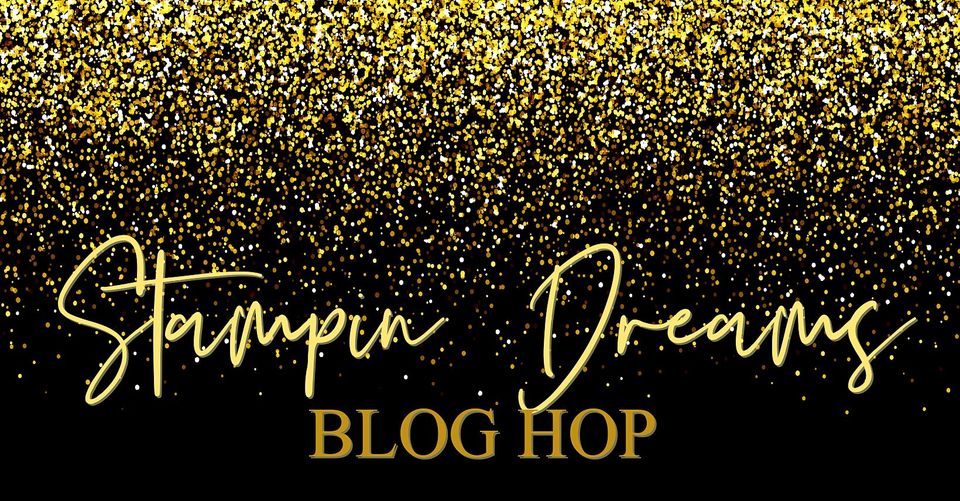 Stampin' Dreams Blog Hop